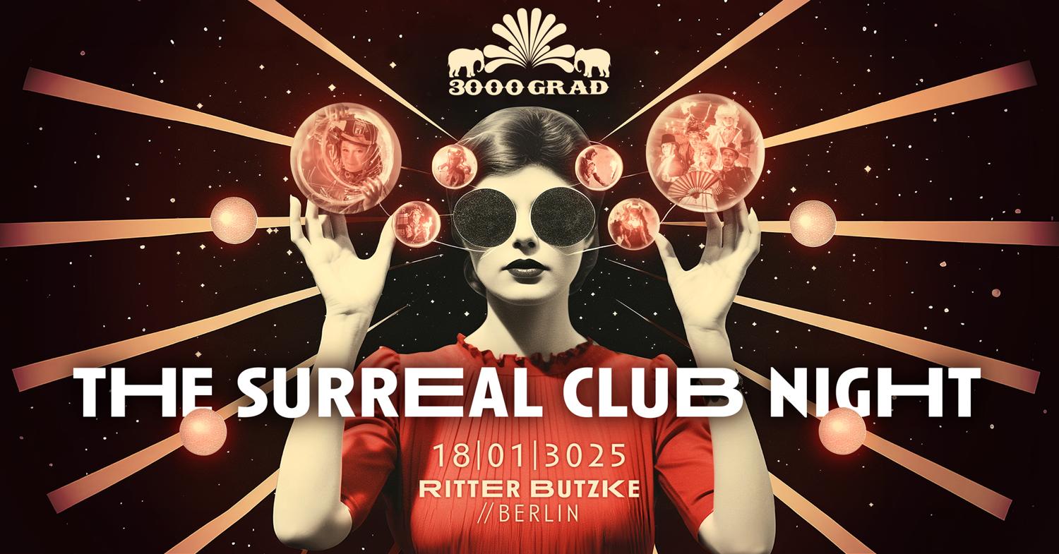 3000 Grad - The Surreal Club Night