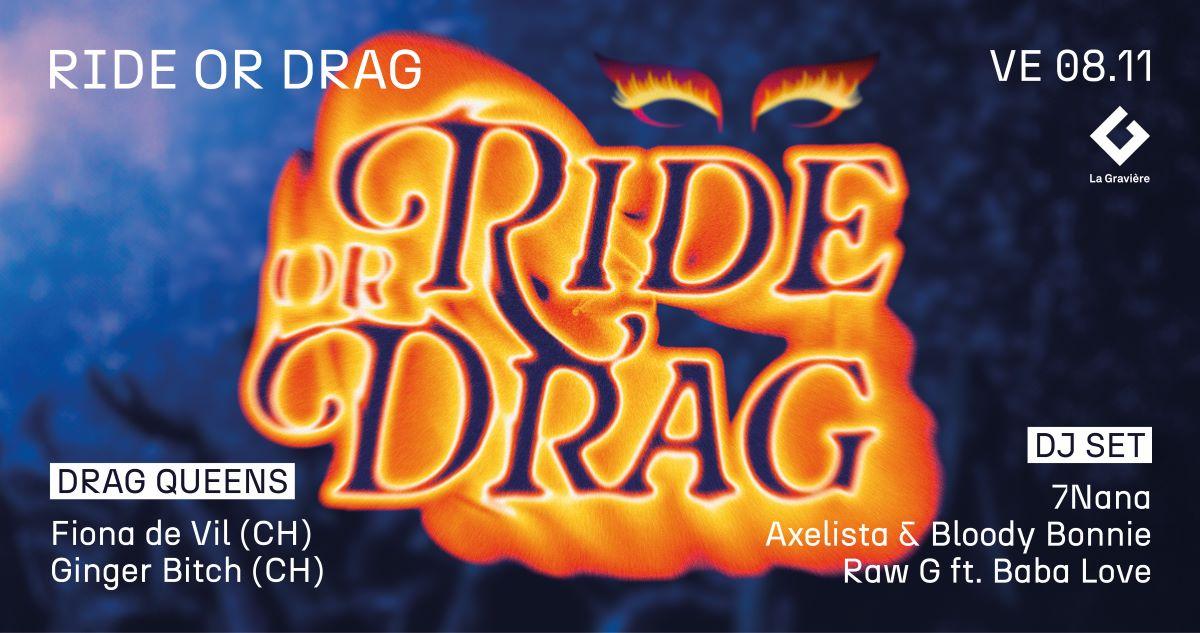 Ride Or Drag: Ginger Bitch + Fiona De Vil + 7Nana + Axelista + Bloody Bonnie + More