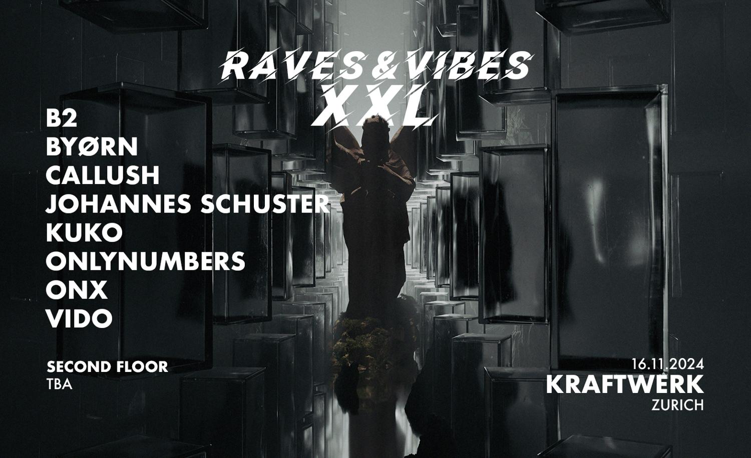 Raves And Vibes - Xxl Night - Kraftwerk Zurich