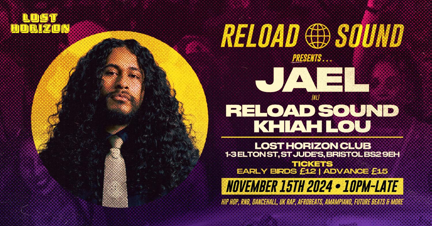 Reload Sound Presents... Jael (Soulection / Nl)