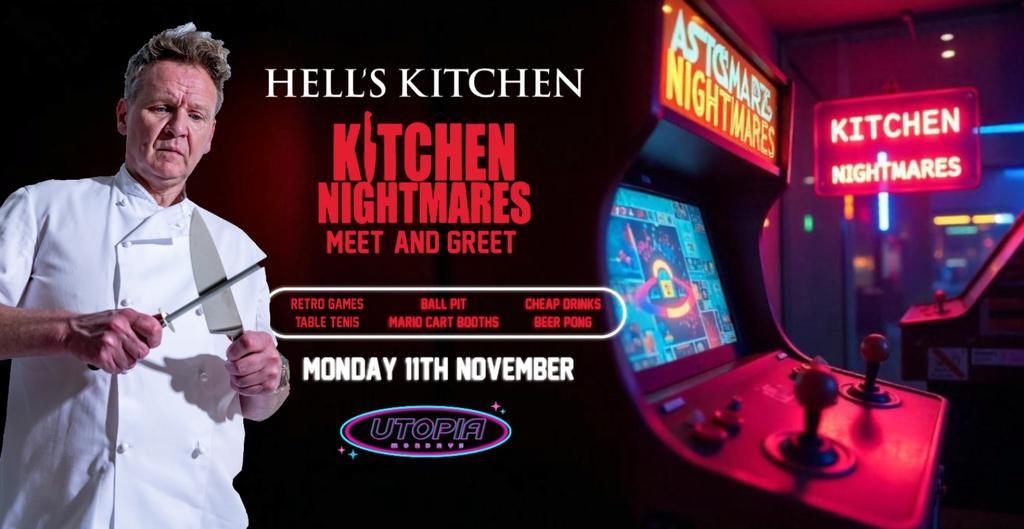 Utopia Mondays - 11Th Nov [Kitchen Nightmare Meet & Greet!]