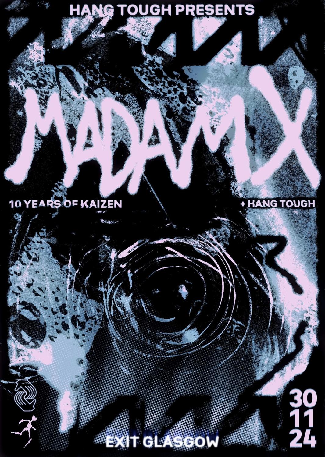 Hang Tough Presents: Madam X