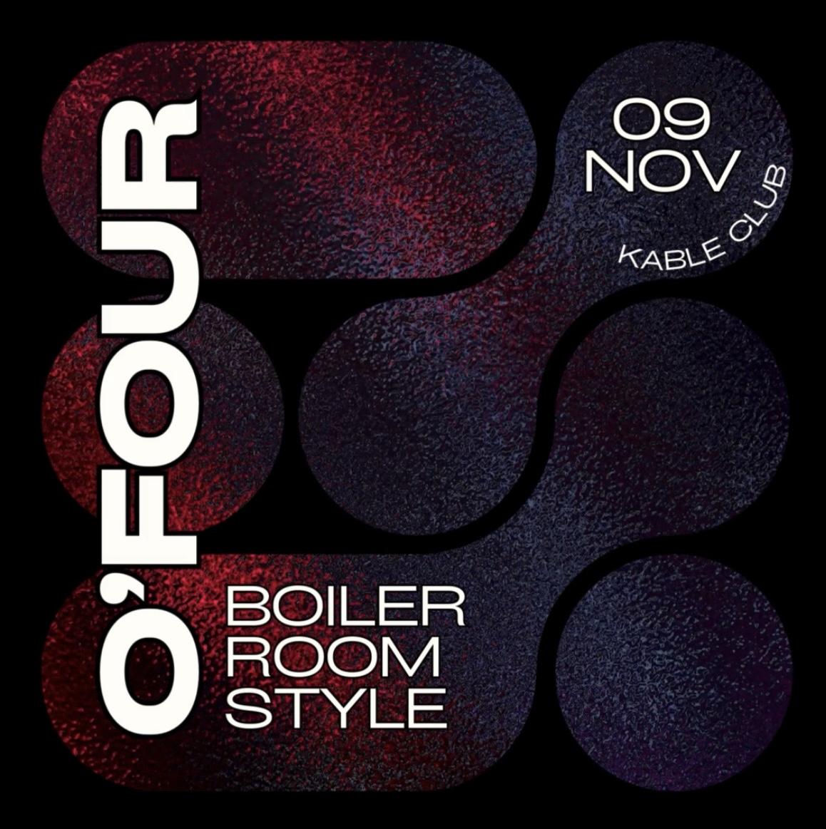 O'Four Boiler Room Style: Afro House - House - Melodic House & Techno