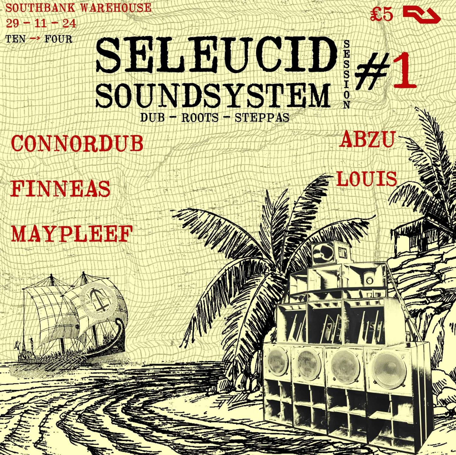 Seleucid Soundsystem Dub Session #1 [£5 Tickets]