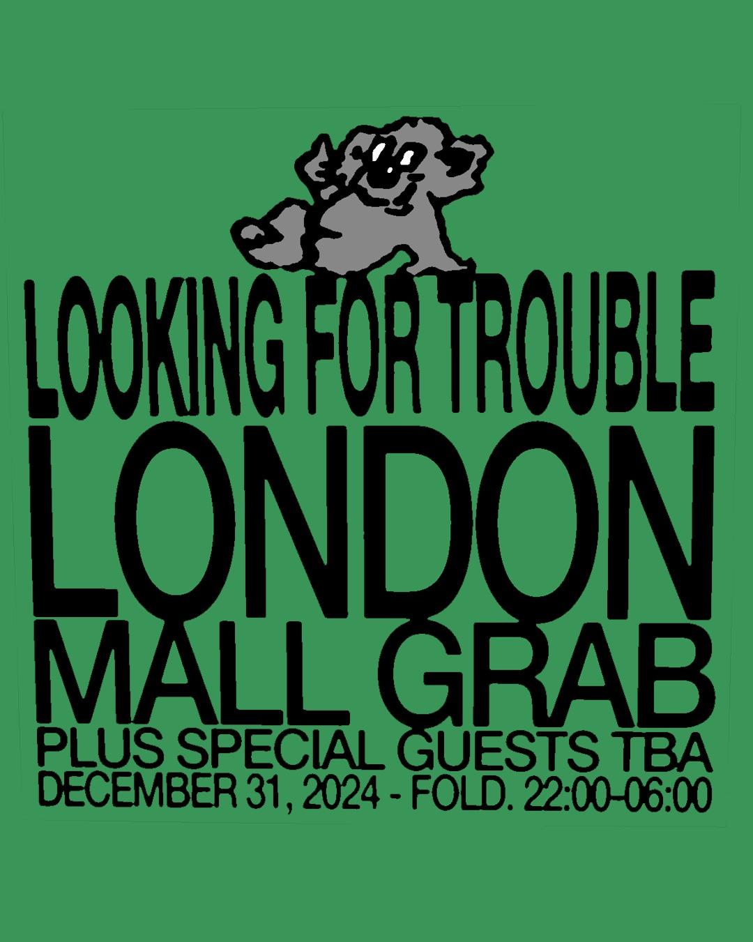 Mall Grab'S Looking For Trouble Nye