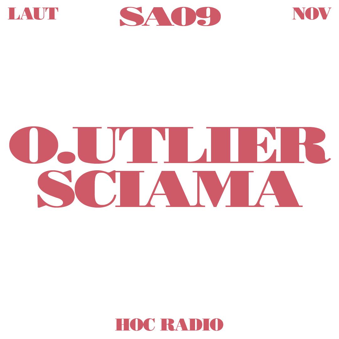 Hoc Radio: O.Utlier + Sciama