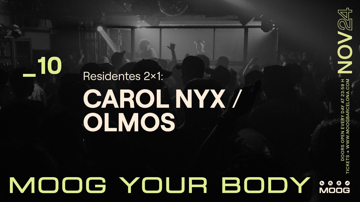 Residentes 2X1: Carol Nyx / Olmos