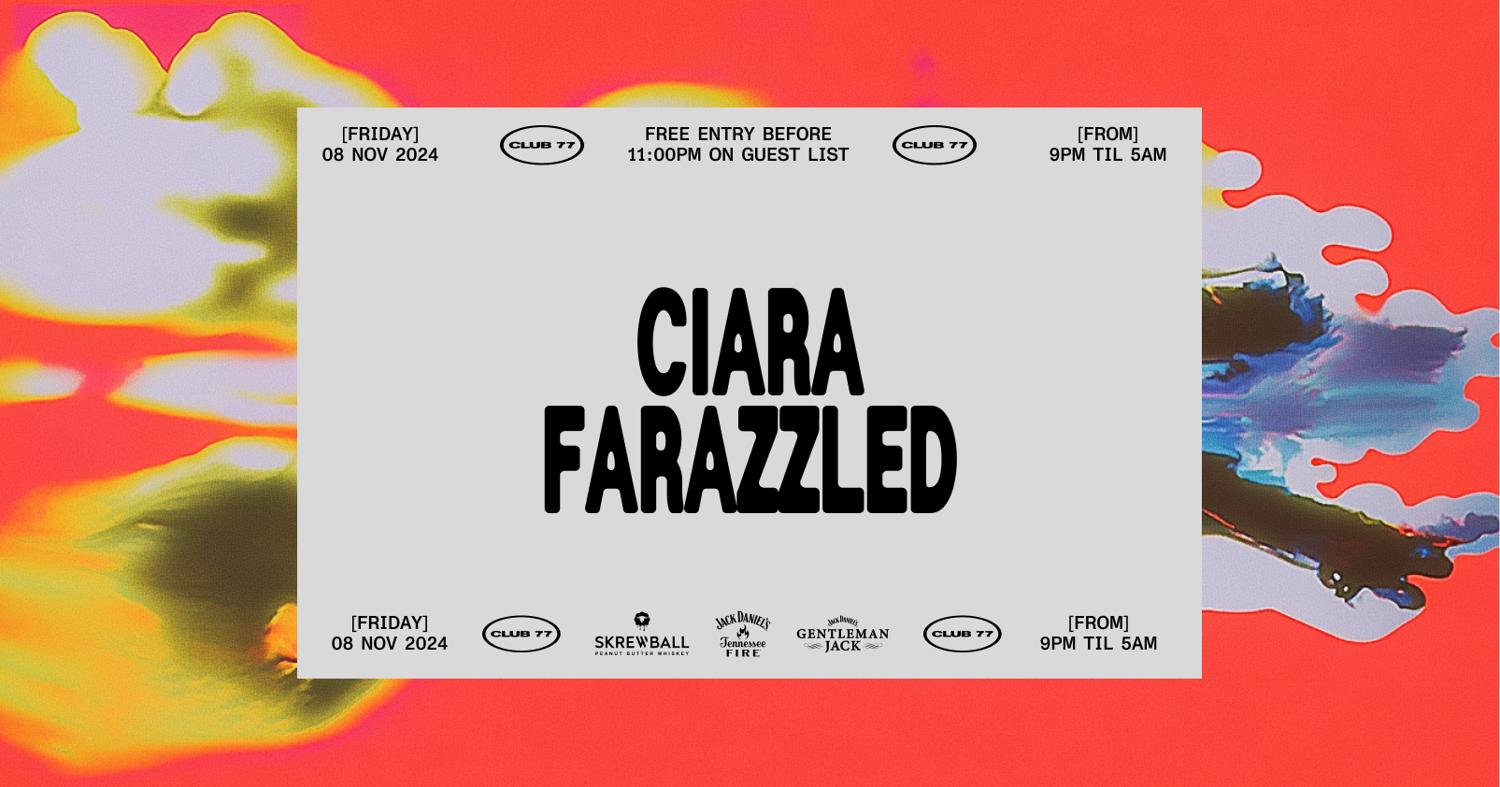 Fridays At 77: Ciara, Farazzled