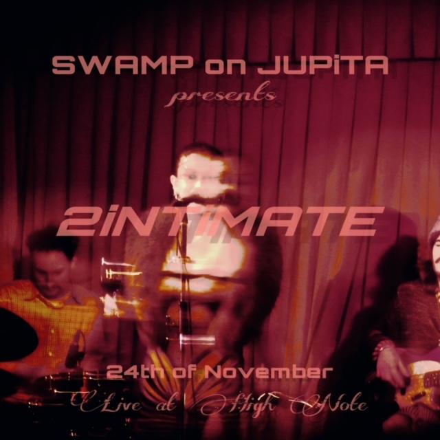 2Intimate - Swamp On Jupita (2 Sessions)