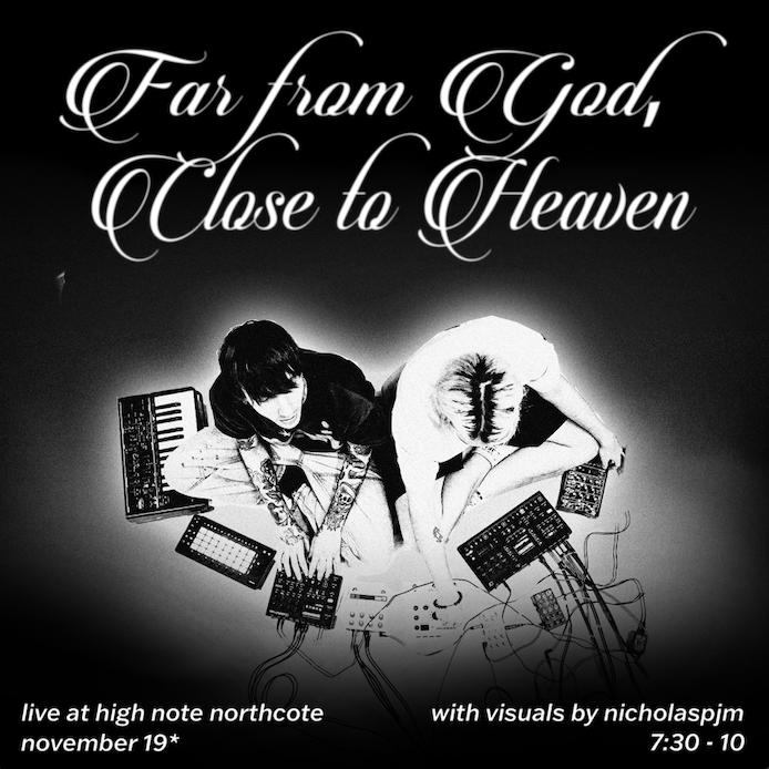 Far From God, Close To Heaven - Live