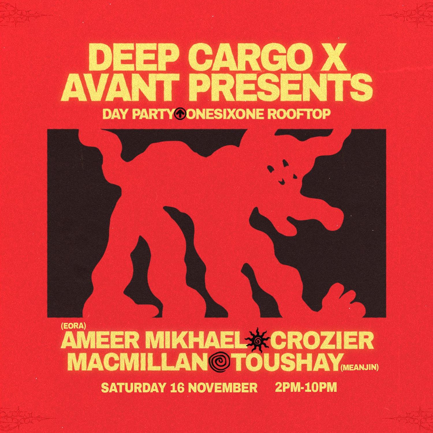 Deep Cargo X Avant Presents: Toushay, Ameer Mikhael, Crozier, Macmillan