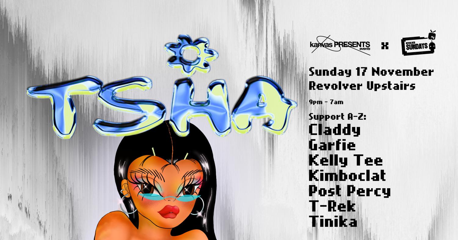 Tsha (Ninja Tune - Uk) — Kanvas Presents & Revolver Sundays