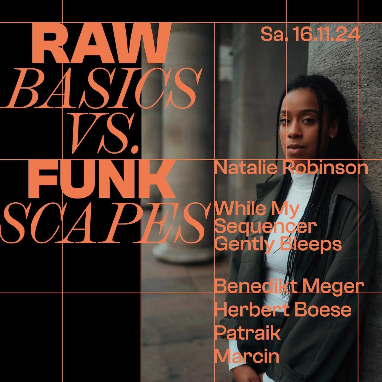 Raw Basics X Funkscapes With Natalie Robinson, Herbert Boese