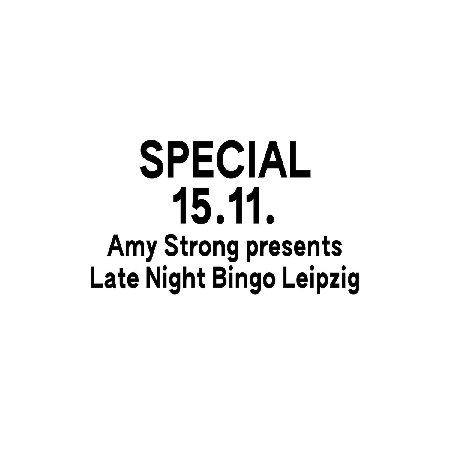 Amy Strong Presents Late Night Bingo Leipzig