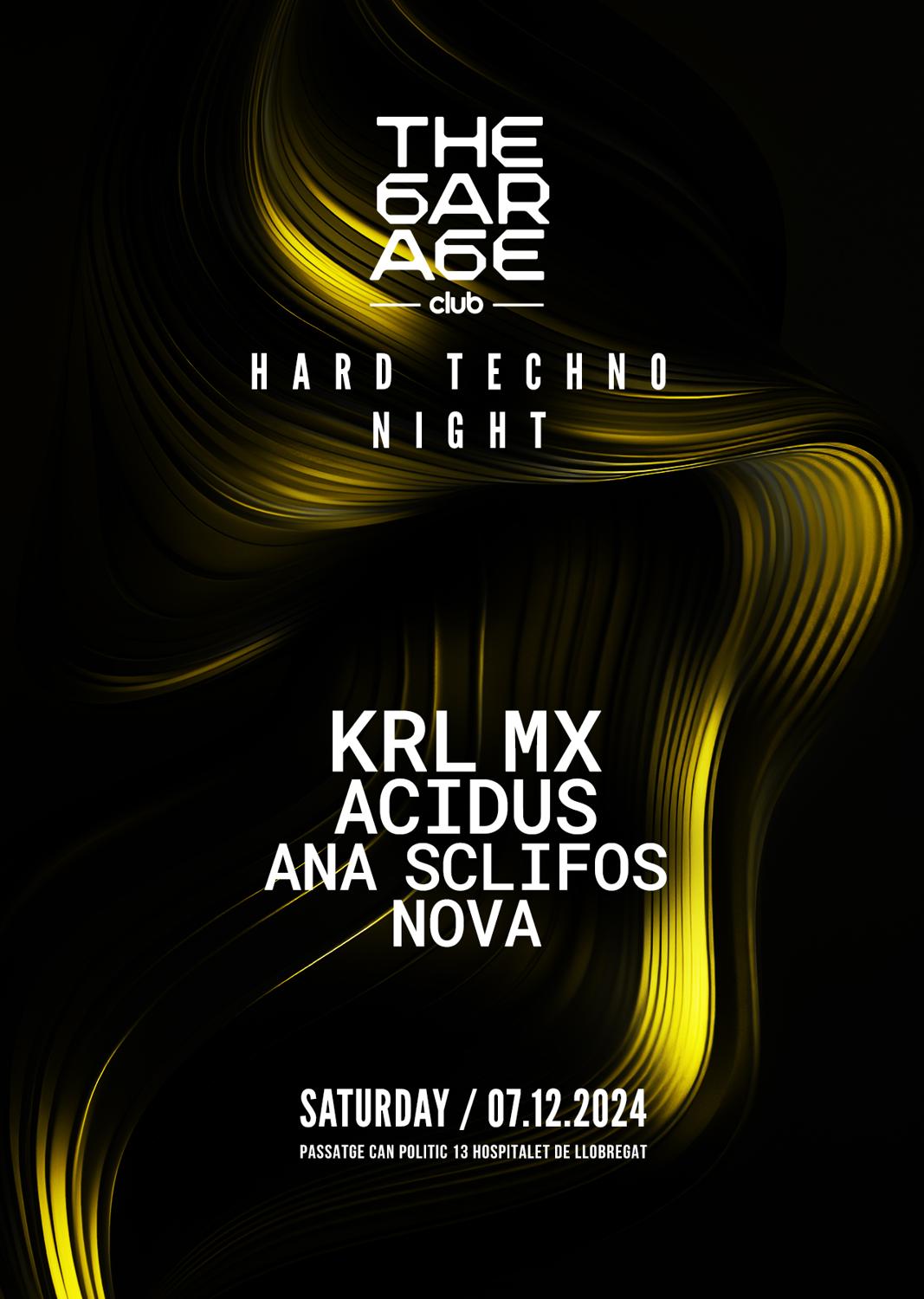 The Garage Hard Night: Krl Mx / Acidus / Ana Sclifos / Nova