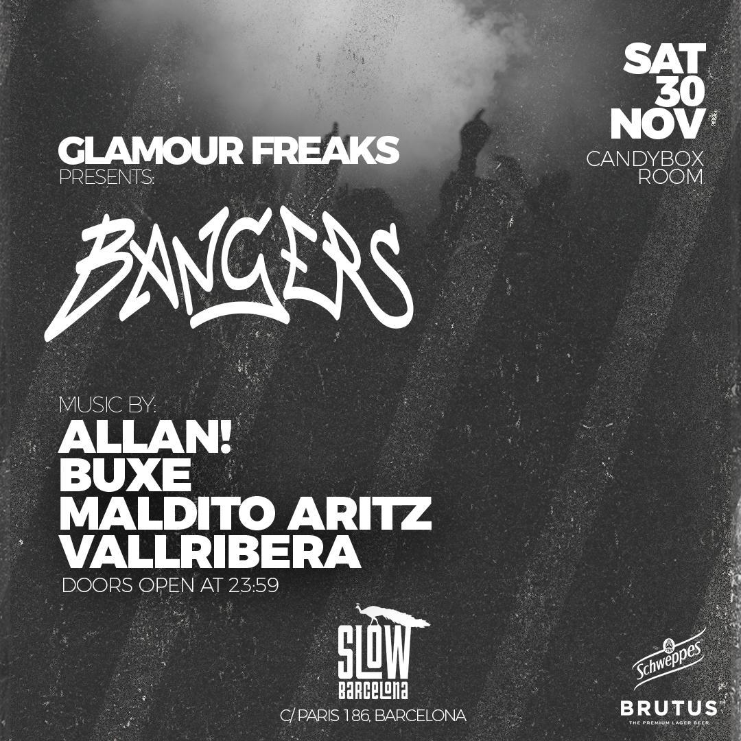 Glamour Freaks Pres. Bangers: Allan! + Buxe + Maldito Aritz + Vallribera (Sala Candy Box)