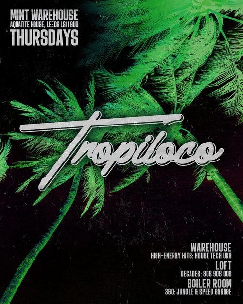 Tropiloco Thursdays @ Mint Warehouse