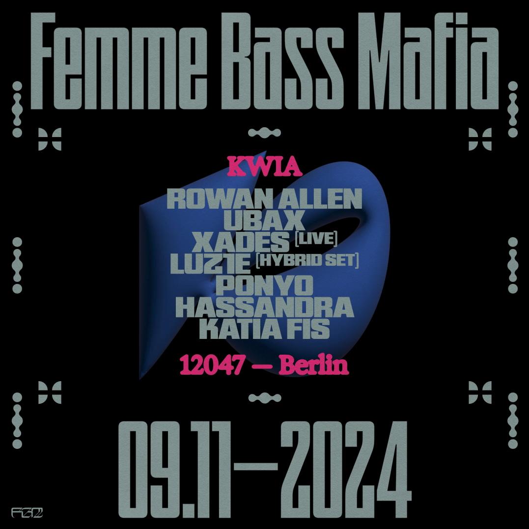 Femme Bass Mafia X Kwia