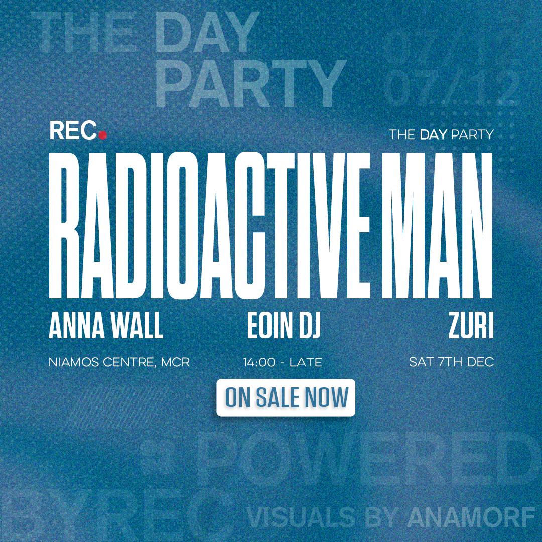 Rec. Day Party With Radioactive Man, Anna Wall, Eoin Dj, Zuri