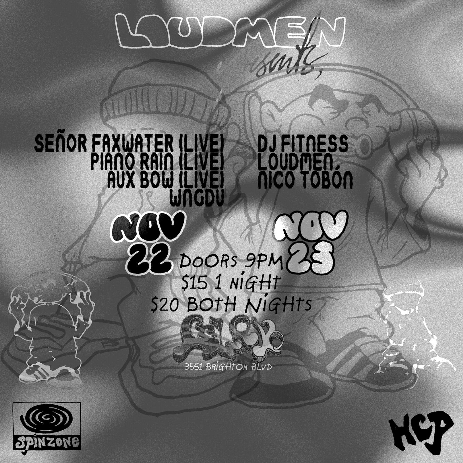 Loudmen Presents: Senor Faxwater/Dj Fitness Weekender