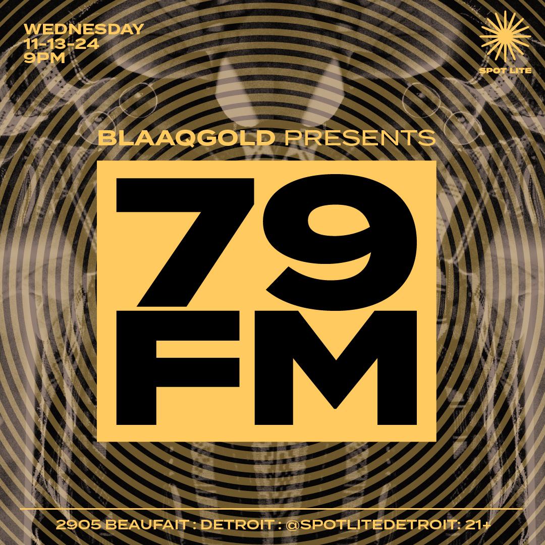 Blaaqgold Presents: 79Fm