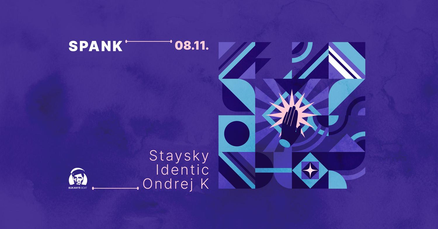 Spank - Djs Identic, Ondrej K, Staysky