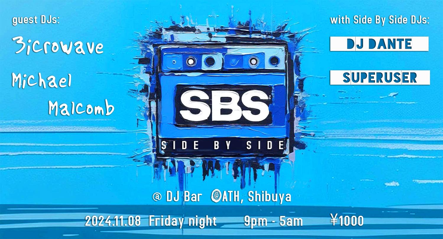 Side By Side <> With Guest Djs: 3Icrowave & Michael Malcomb