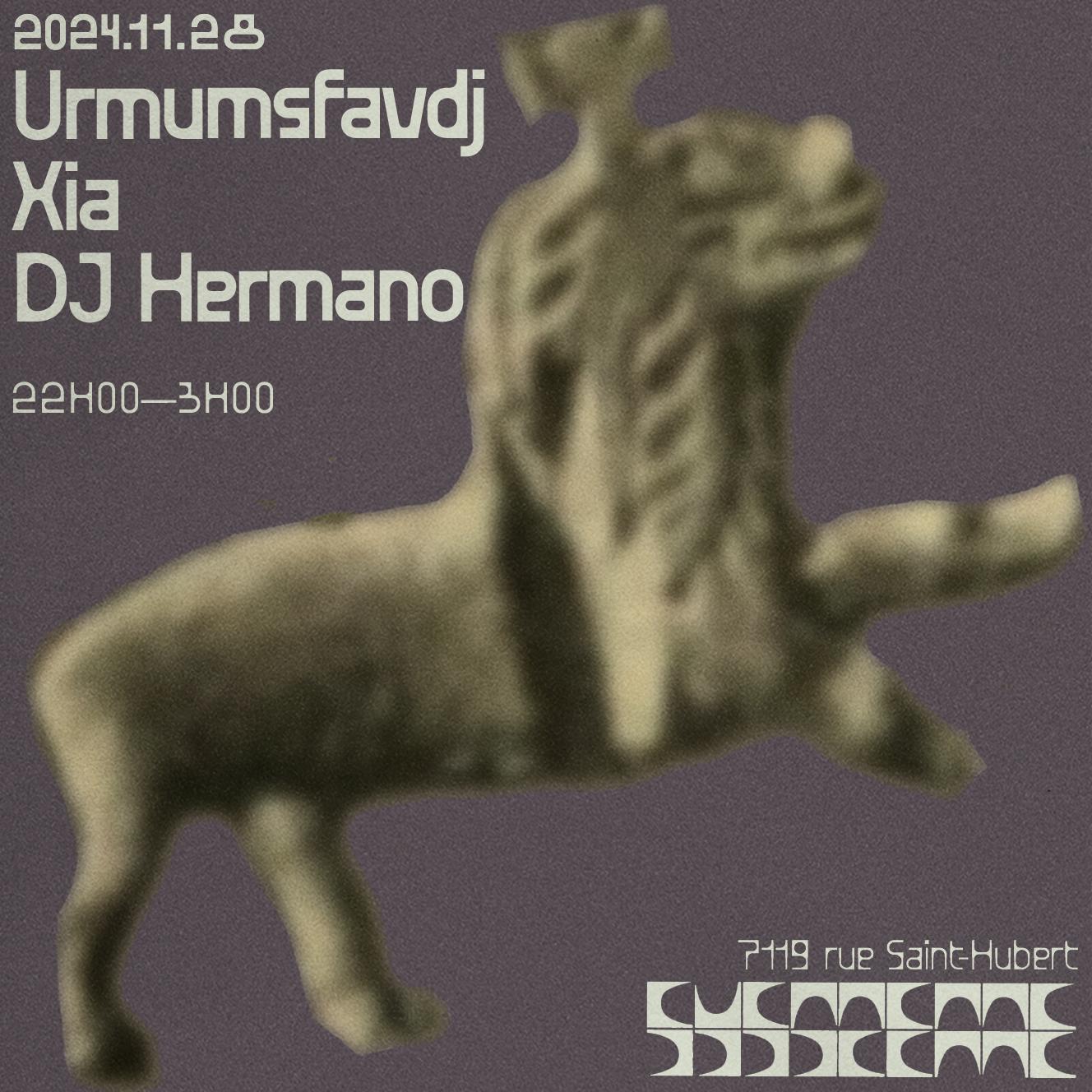 Urmumsfavdj + Xia + Dj Hermano