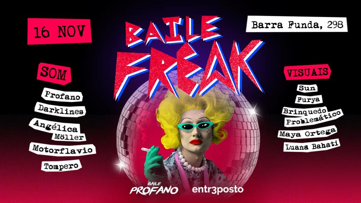 Baile Profano: Noite Freak No Entr3Posto