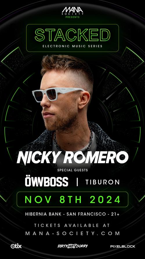 Nicky Romero + Special Guest Ownboss / Stacked Series By Mana Society At Hibernia Sf