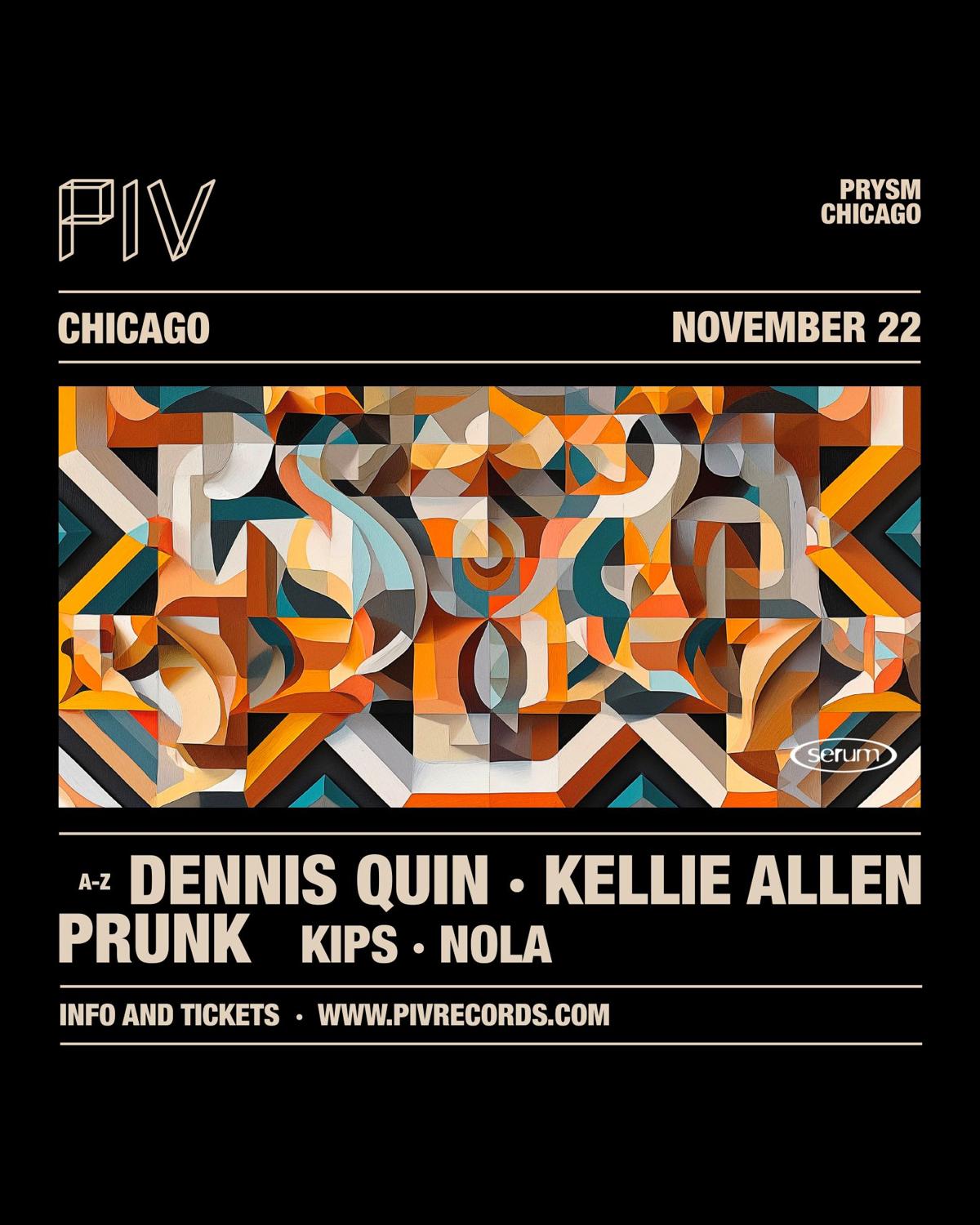 Piv Chicago W/ Dennis Quin, Kellie Ellen, Prunk