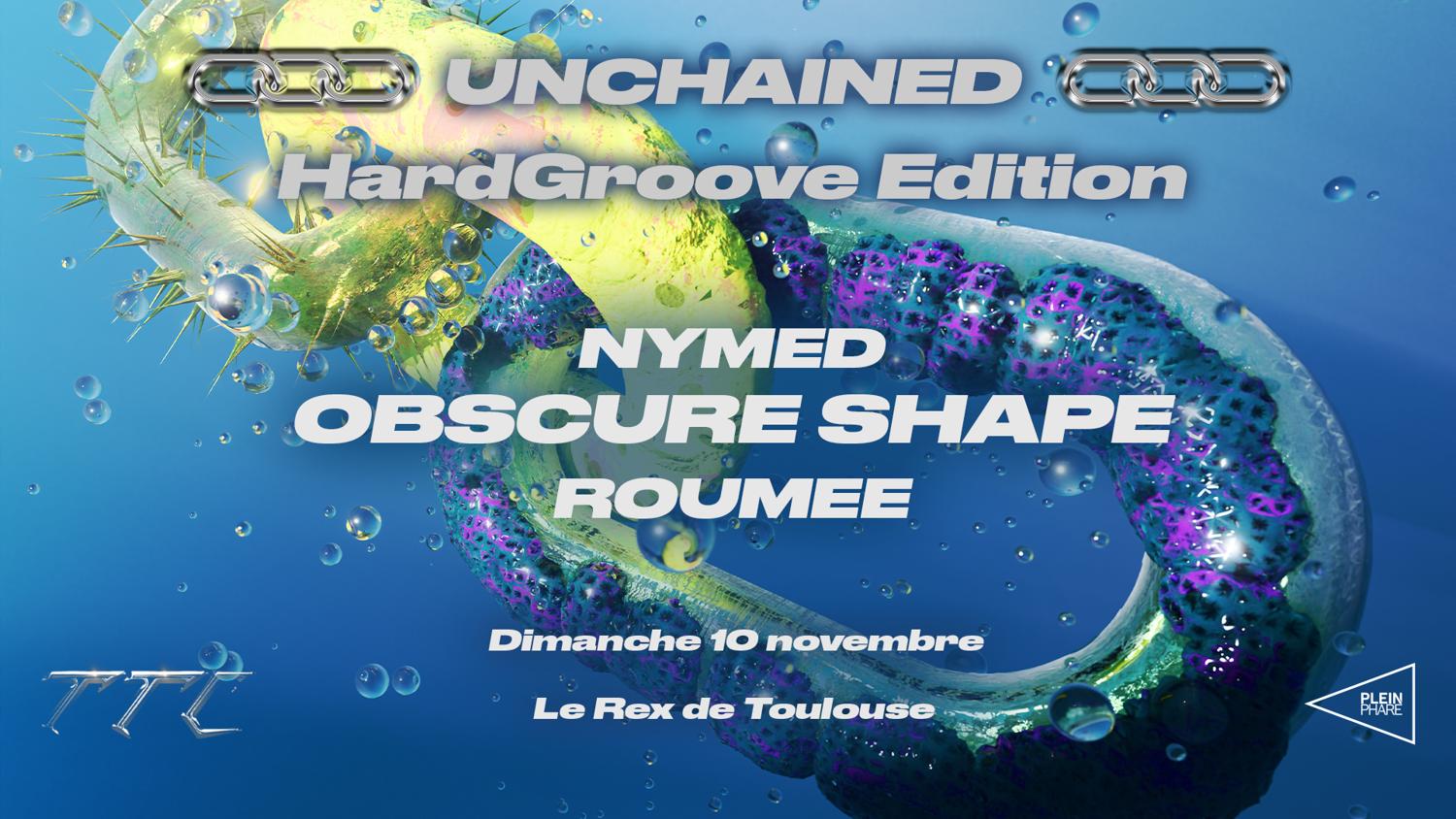 Unchained: Hardgroove Edition With Obscure Shape, Nymed & Roumee