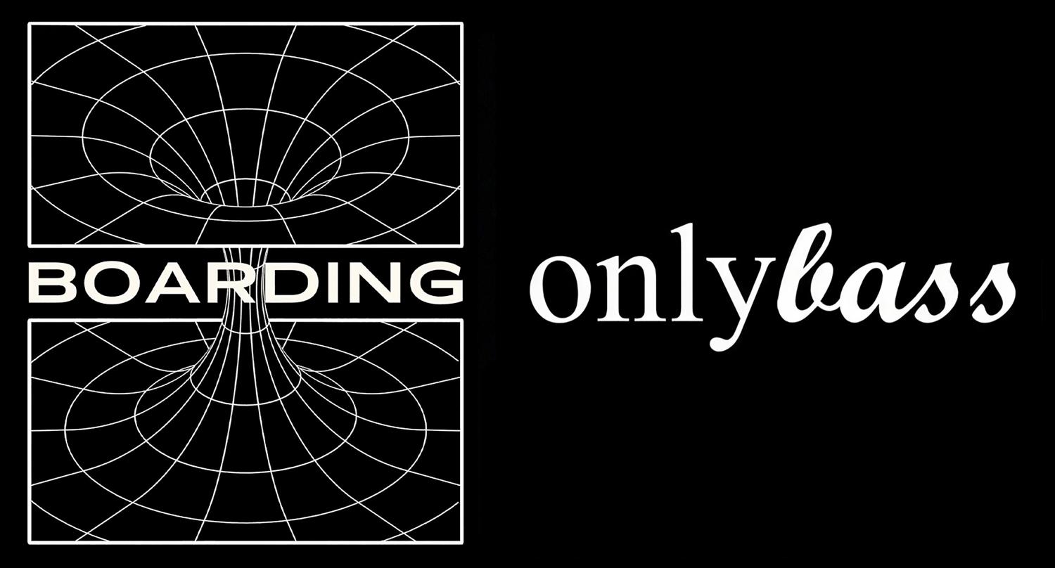 Boarding: Onlybass