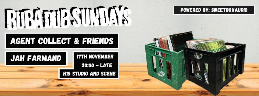 Ruba'Dub Sundays / Agent Collect & Friends, Jah Farmand