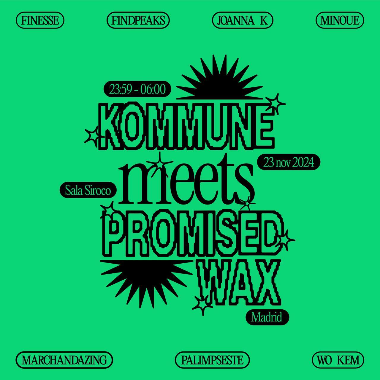 Kommune Meets Promised Wax