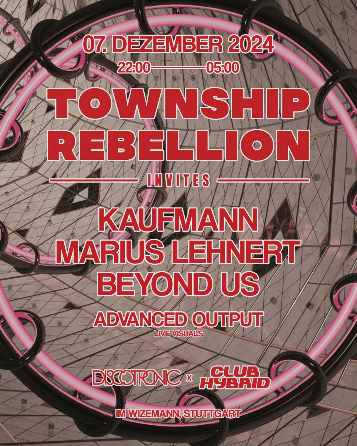 Discotronic X Club Hybrid Pres. Township Rebellion Invites Kaufmann, Marius Lehnert, Beyond Us