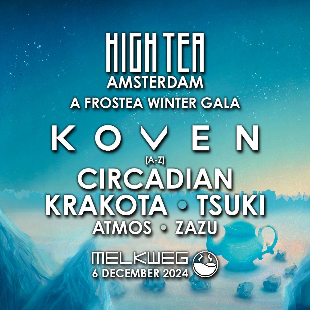 High Tea Amsterdam: A Frostea Winter Gala W/ Koven, Tsuki, Circadian