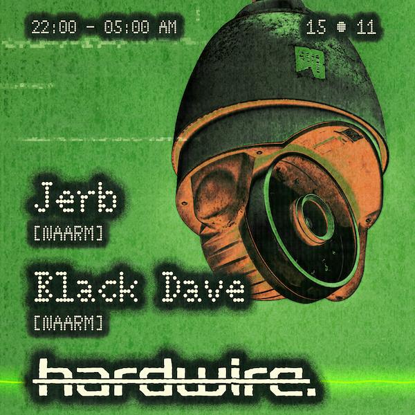 Hardwire Presents Jerb (Naarm) & Black Dave (Naarm)