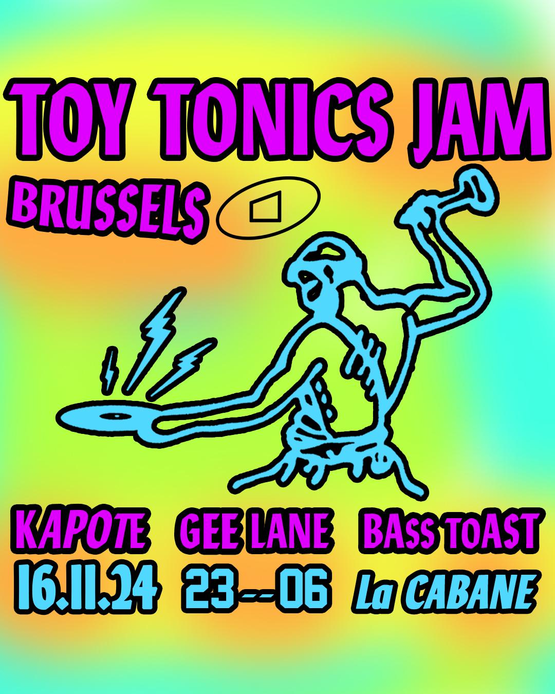 Toy Tonics Jam - Kapote, Gee Lane, Bass Toast