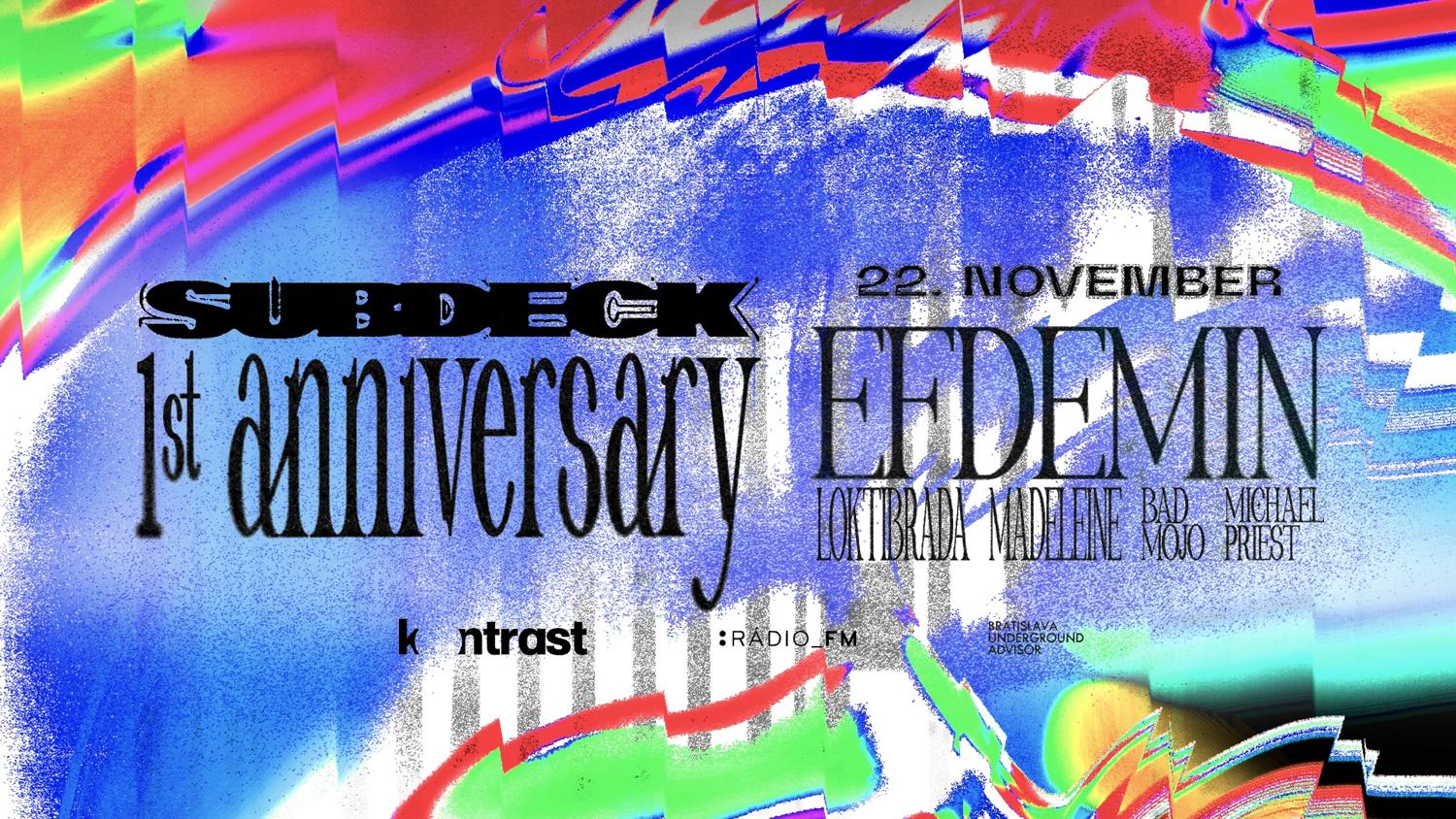 Subdeck 1St Anniversary: Efdemin, Loktibrada, Madeleine, Bad Mojo, Michael Priest