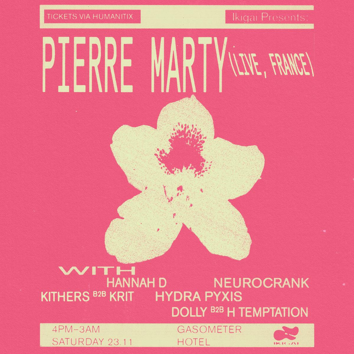 Ikigai Presents Pierre Marty (France/Live) At The Gasometer