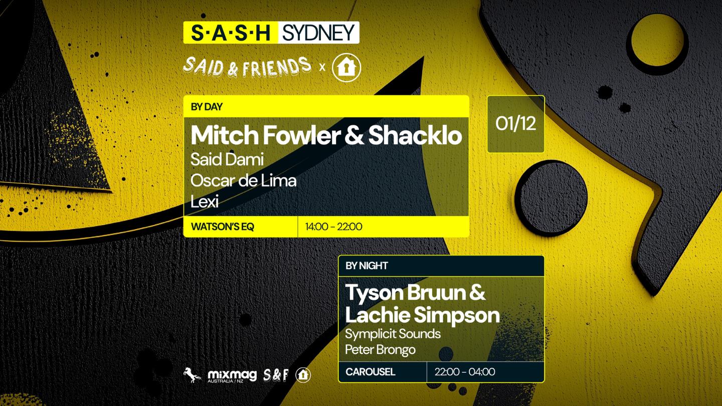 ★ S.A.S.H By Day & Night ★ S & F X Refuge ★ Tyson Bruun & Lachie Simpson ★ Sun Dec 1St ★