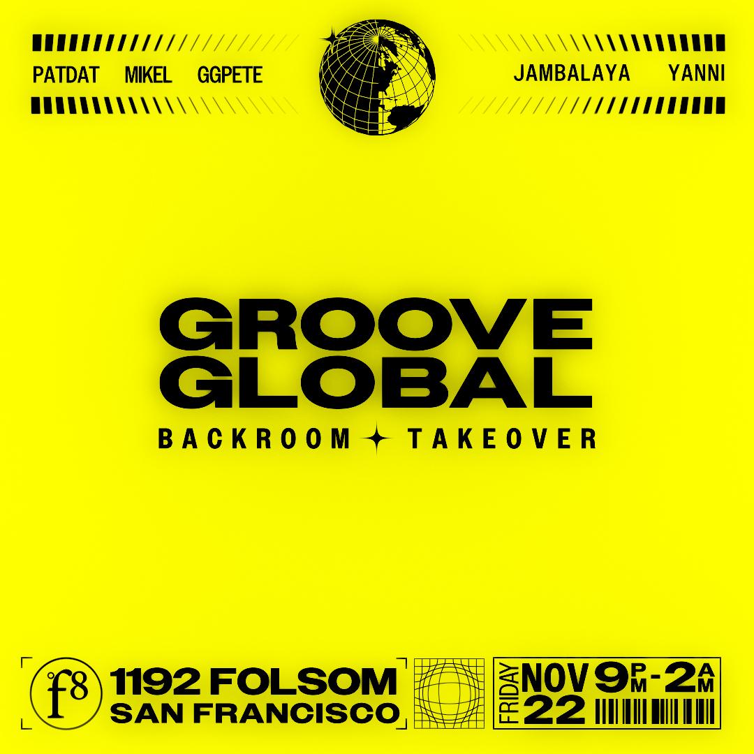 Groove Global F8 Backroom Takeover