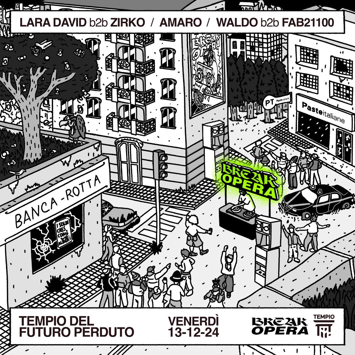 Break Opera: Lara David B2B Zirko, Amaro, Waldo B2B Fab21100