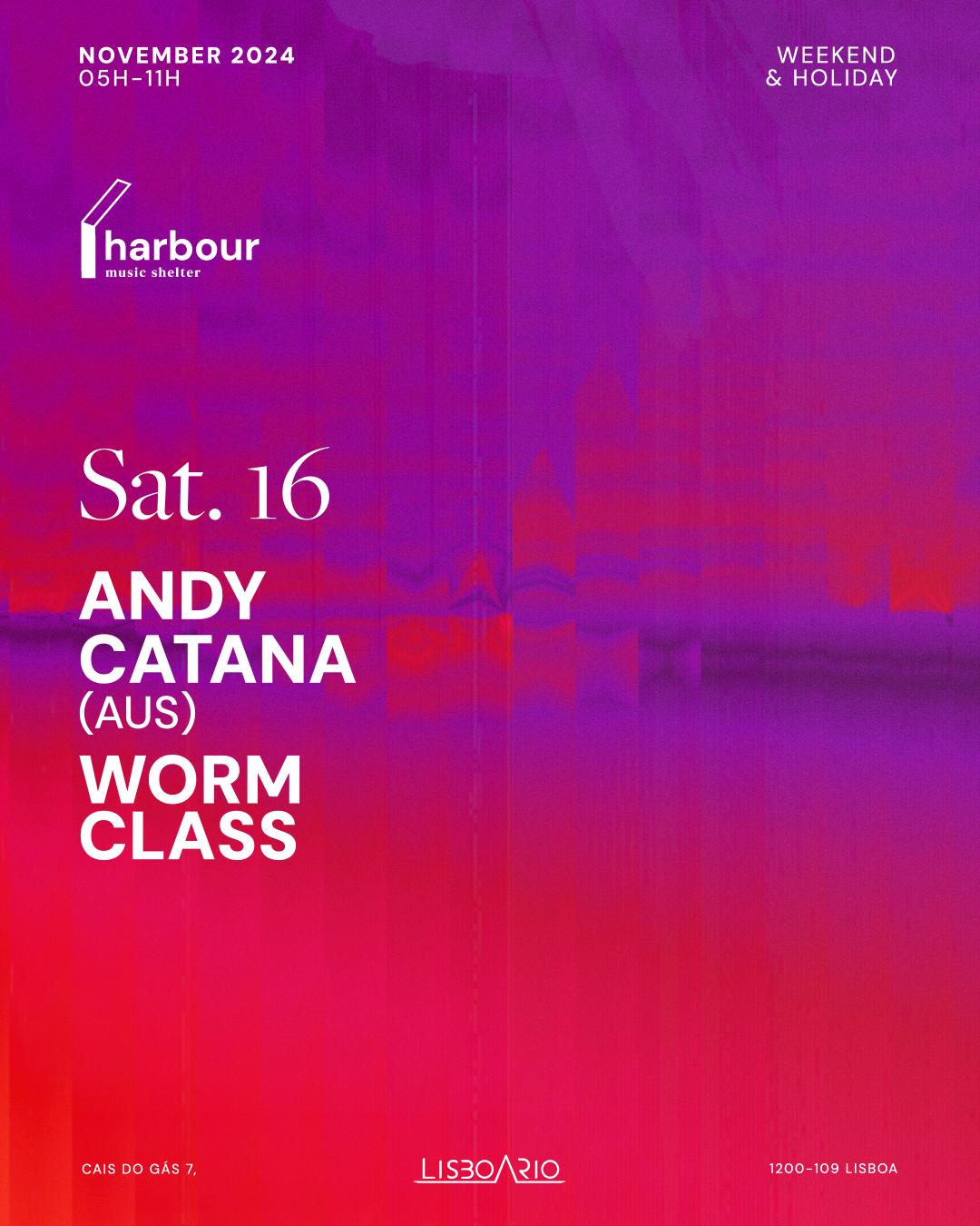 Harbour // Andy Catana + Worm Class