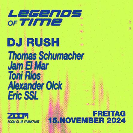 Legends Of Time With Dj Rush & Thomas Schumacher