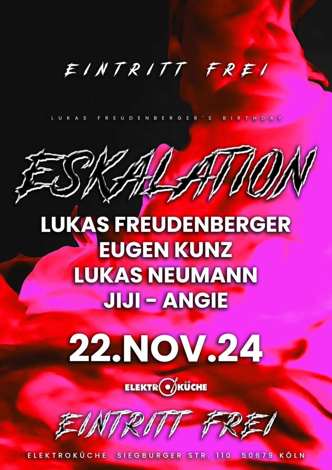 Eskalation Pres. Lukas Freudenberger'S Birthday