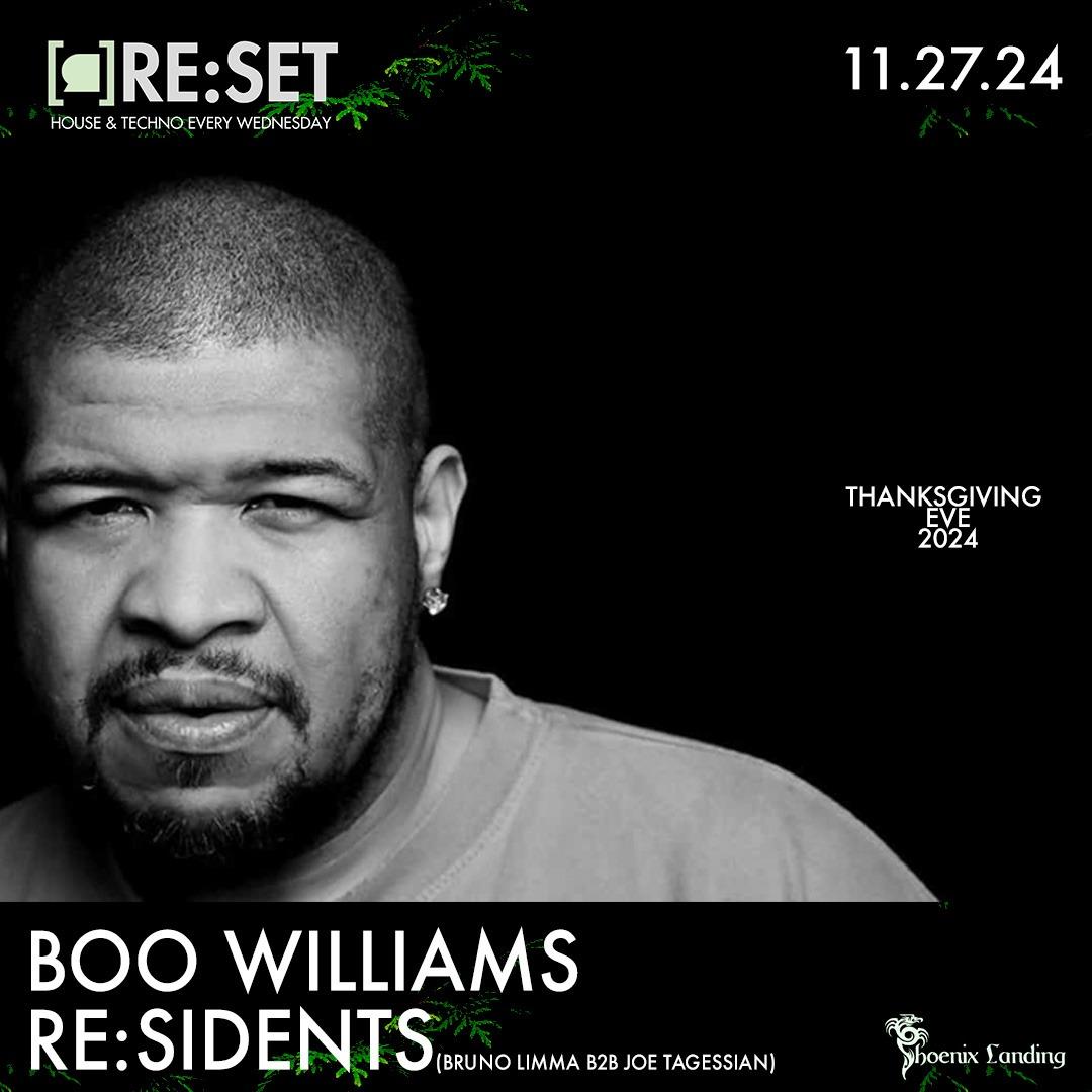 Re:Set With Boo Williams & Re:Sidents (Bruno Limma & Joe Tagessian)