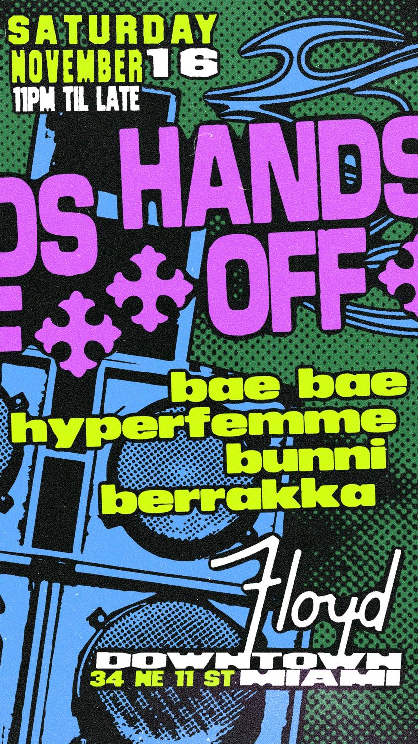 Hands Off: Bae Bae + Hyperfemme