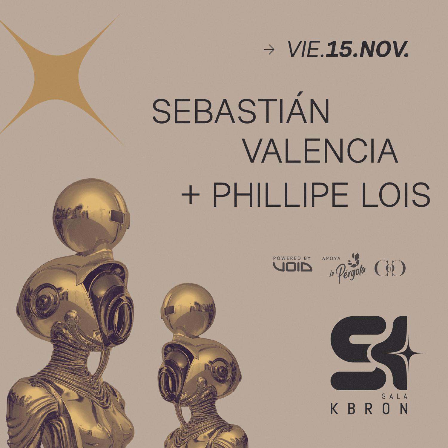 Sebastián Valencia + Phillipe Lois